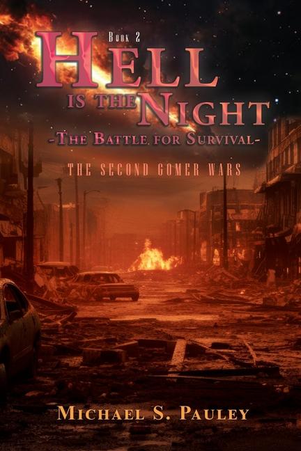 Hell Is The Night - The Battle For Survival: The Second Gomer Wars