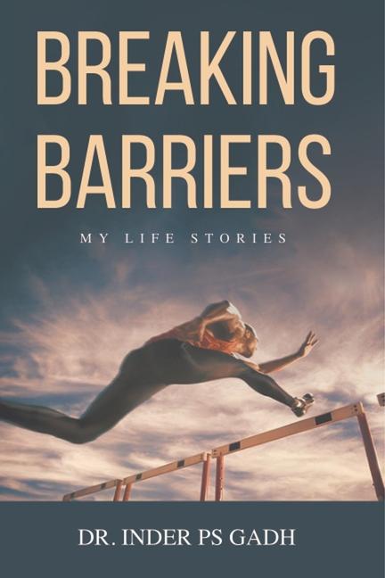 Breaking Barriers: My Life Stories