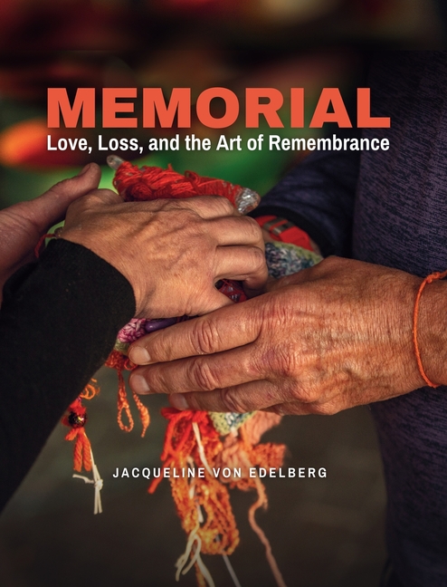 Memorial: Love, Loss, and the Art of Remembrance