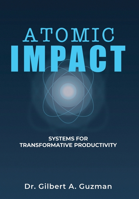 Atomic Impact: Systems for Transformative Productivity