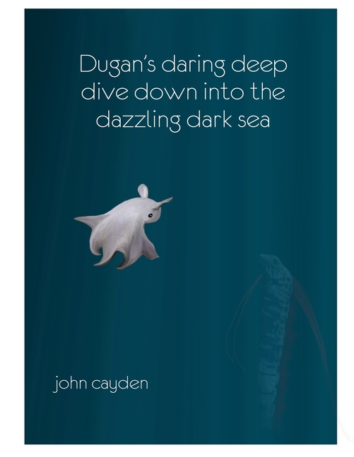 Dugan's Daring Deep Dive: Down Into the Dazzling Dark Sea