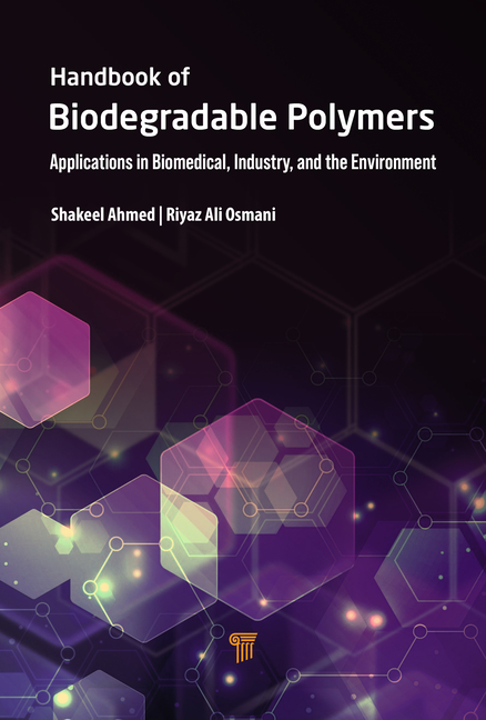 Handbook of Biodegradable Polymers: Applications in Biomedical Sciences, Industry, and the Environme