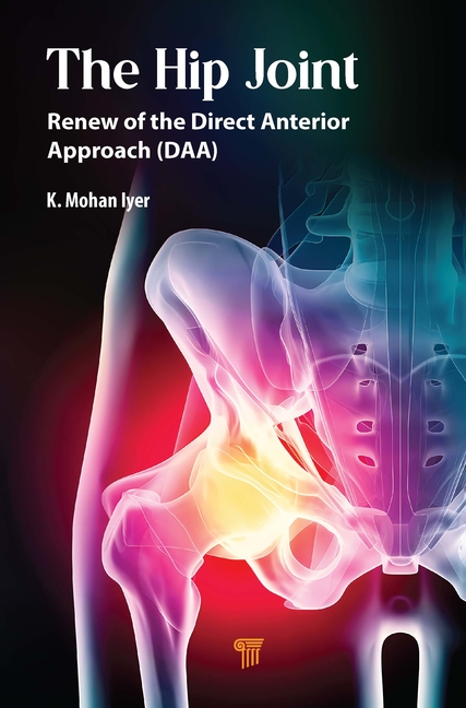 Hip Joint: Renew of the Direct Anterior Approach (DAA)