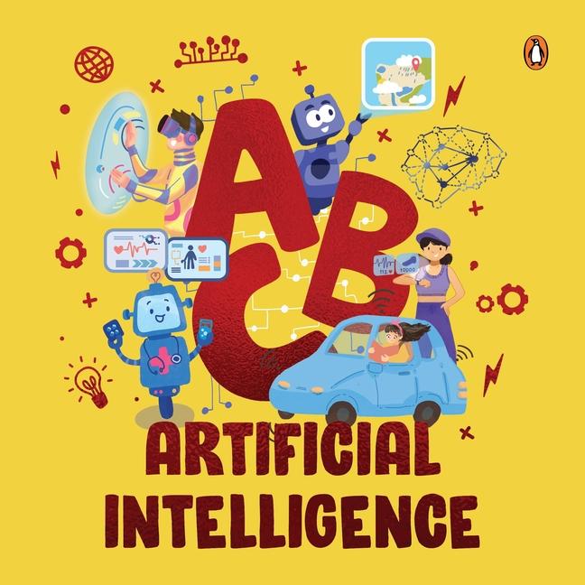 ABC Artificial Intelligence: Discover A to Z of AI an Engaging Illustrated Board Book Introduction t