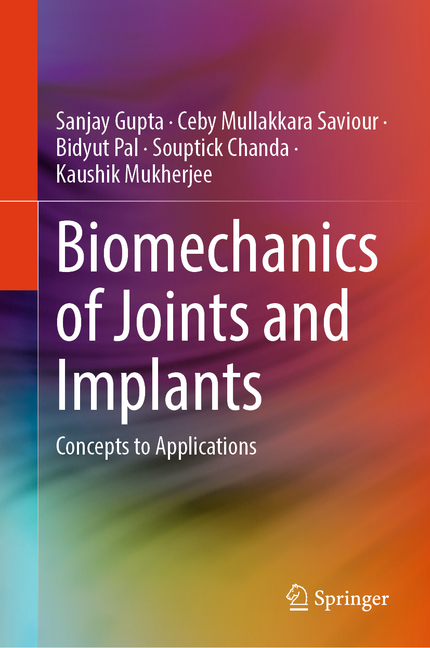 Biomechanics of Joints and Implants: Concepts to Applications