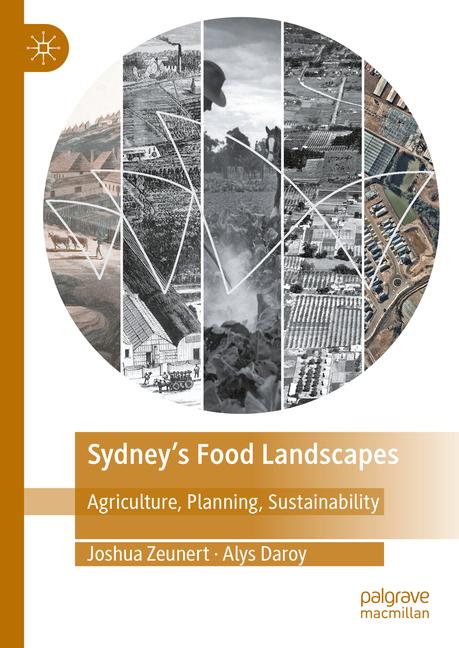 Sydney's Food Landscapes: Agriculture, Planning, Sustainability