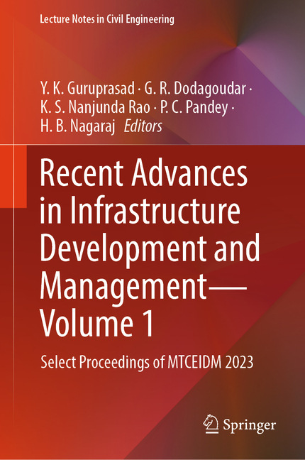 Recent Advances in Infrastructure Development and Management - Volume 1: Select Proceedings of Mtcei