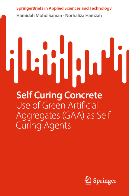Self Curing Concrete: Use of Green Artificial Aggregates (Gaa) as Self Curing Agents