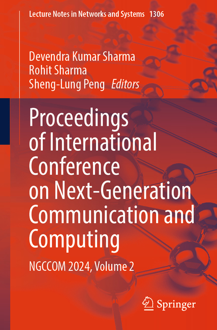 Proceedings of International Conference on Next-Generation Communication and Computing: Ngccom 2024,