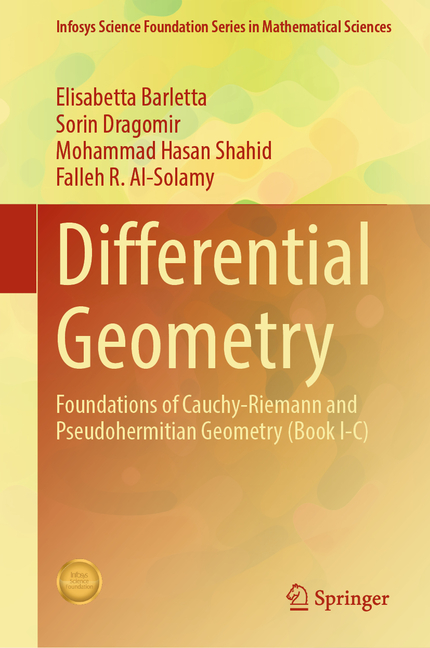 Differential Geometry: Foundations of Cauchy-Riemann and Pseudohermitian Geometry (Book I-C)