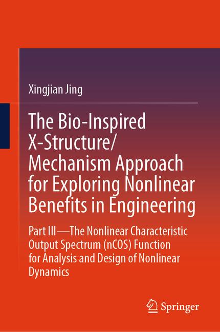 Bio-Inspired X-Structure/Mechanism Approach for Exploring Nonlinear Benefits in Engineering: Part II