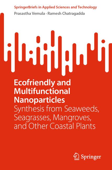 Ecofriendly and Multifunctional Nanoparticles: Synthesis from Seaweeds, Seagrasses, Mangroves, and O