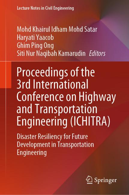 Proceedings of the 3rd International Conference on Highway and Transportation Engineering (Ichitra):