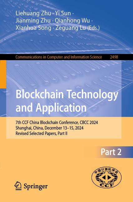 Blockchain Technology and Application: 7th Ccf China Blockchain Conference, Cbcc 2024, Shanghai, Chi