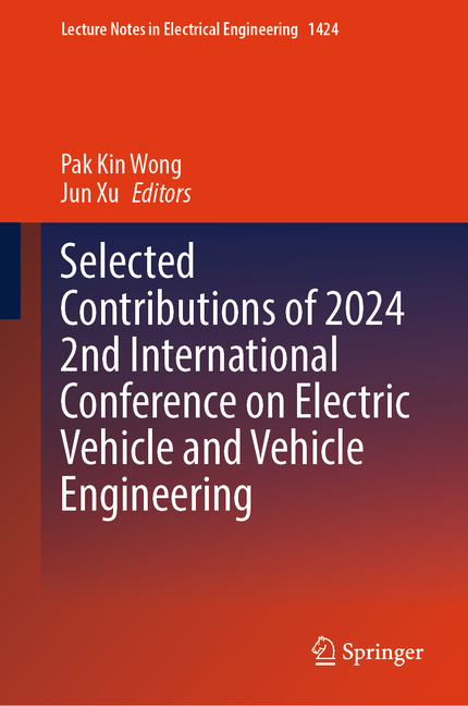 Selected Contributions of 2024 2nd International Conference on Electric Vehicle and Vehicle Engineer