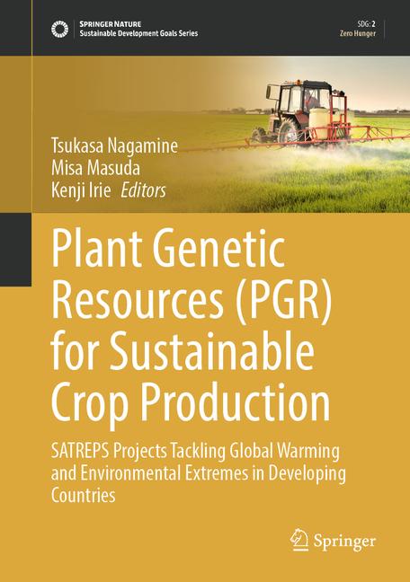 Plant Genetic Resources (Pgr) for Sustainable Crop Production: Satreps Projects Tackling Global Warm