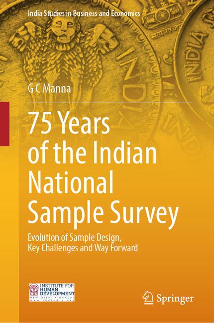 75 Years of the Indian National Sample Survey: Evolution of Sample Design, Key Challenges and Way Fo