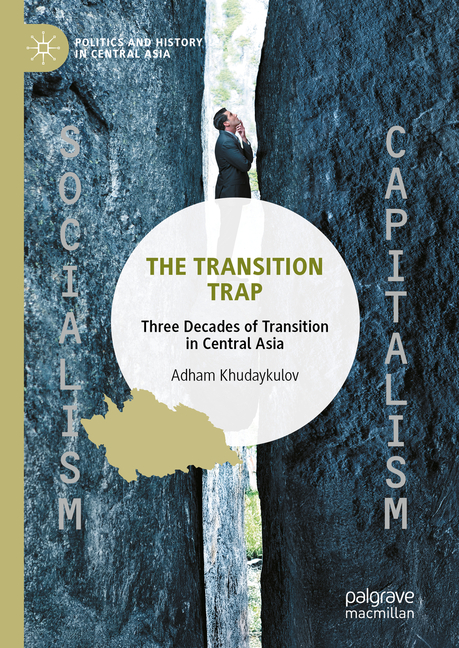 Transition Trap: Three Decades of Transition in Central Asia