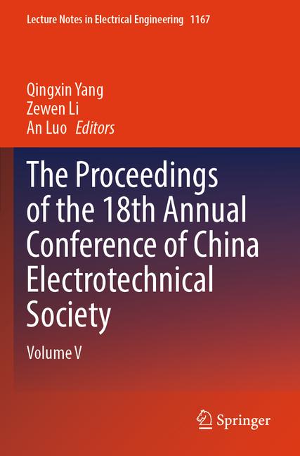 Proceedings of the 18th Annual Conference of China Electrotechnical Society: Volume V