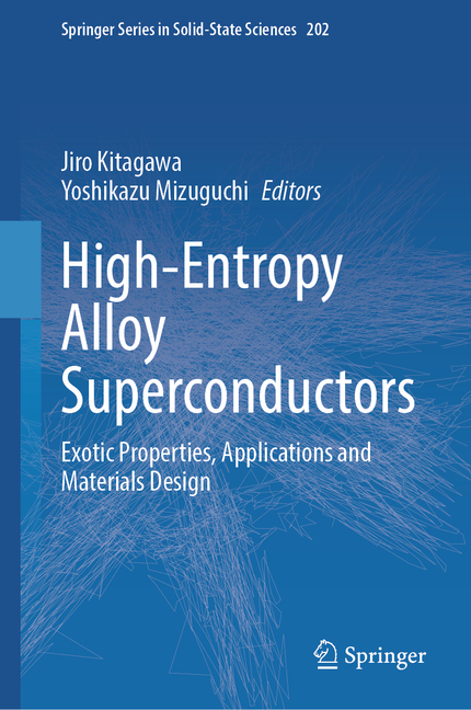 High-Entropy Alloy Superconductors: Exotic Properties, Applications and Materials Design (2024)