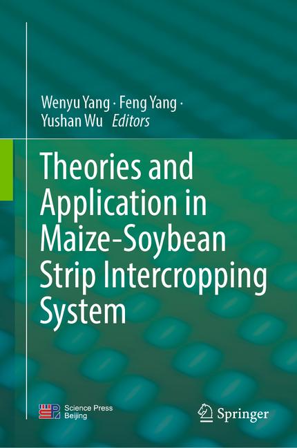 Theories and Application in Maize-Soybean Strip Intercropping System (2024)