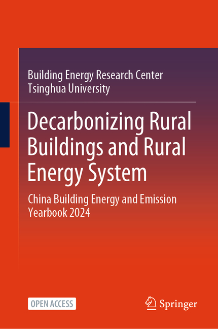 Decarbonizing Rural Buildings and Rural Energy System: China Building Energy and Emission Yearbook 2