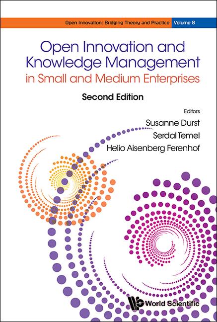 Open Innovation and Knowledge Management in Small and Medium Enterprises (Second Edition)