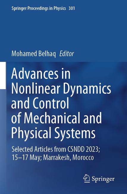 Advances in Nonlinear Dynamics and Control of Mechanical and Physical Systems: Selected Articles fro
