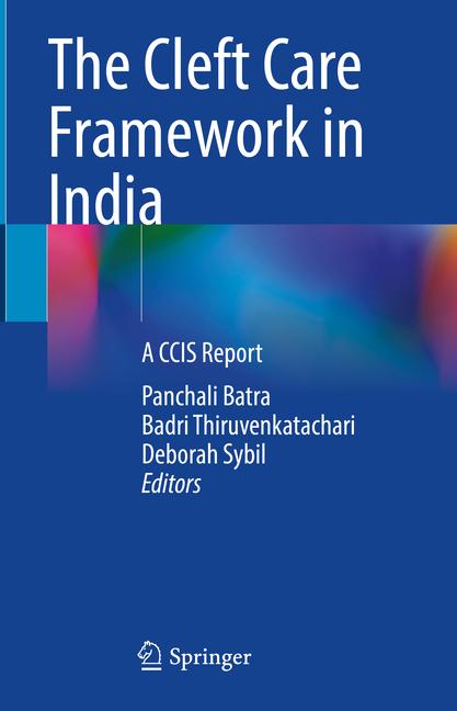 Cleft Care Framework in India: A Ccis Report (2024)
