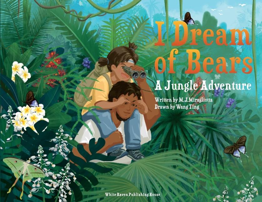 I Dream of Bears: A Jungle Adventure