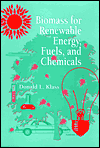 Biomass for Renewable Energy, Fuels, and Chemicals