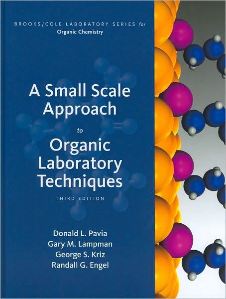 A Small Scale Approach to Organic Laboratory Techniques: A Small-Scale Approach