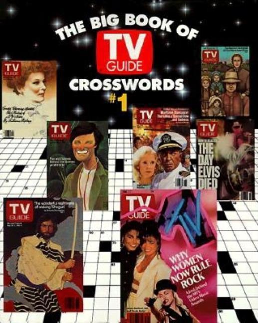 Big Book of TV Guide Crosswords, #1: Test Your TV IQ with More Than 250 Great Puzzles from TV Guide!