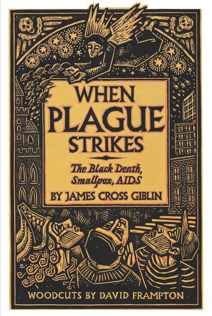 When Plague Strikes: The Black Death, Smallpox, AIDS