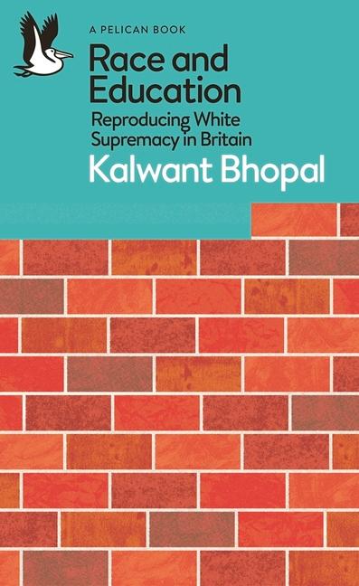 Race and Education: Reproducing White Supremacy in Britain