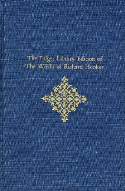 Folger Library Edition of the Works of Richard Hooker