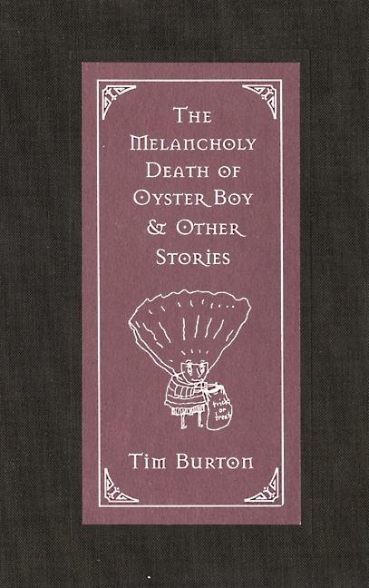 Melancholy Death of Oyster Boy & Other Stories