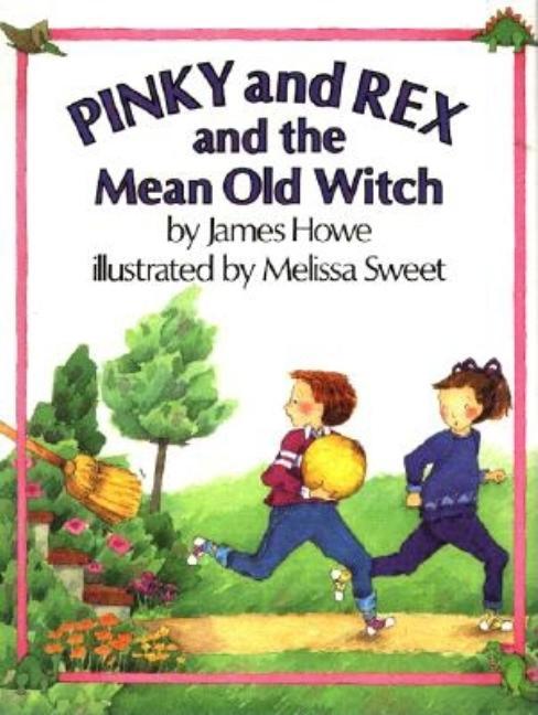 Pinky and Rex and the Mean Old Witch: Ready-To-Read Level 3 (Repackage)