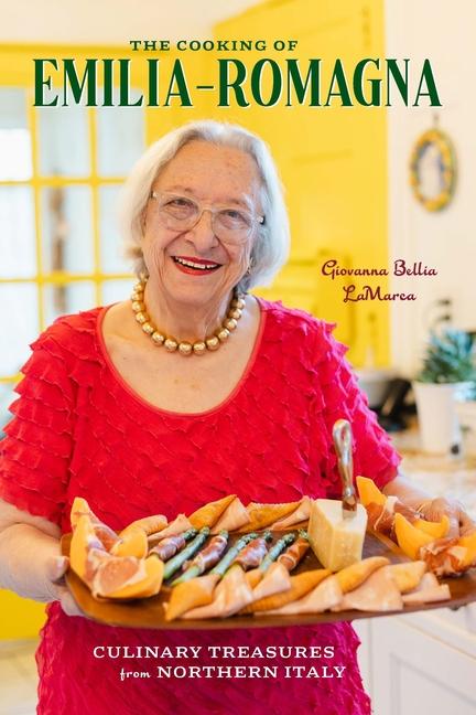 Cooking of Emilia-Romagna, Illustrated Edition: Culinary Treasures from Northern Italy