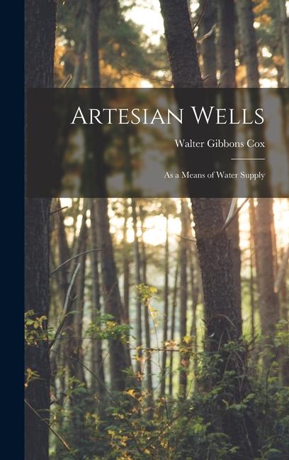 Artesian Wells: As a Means of Water Supply