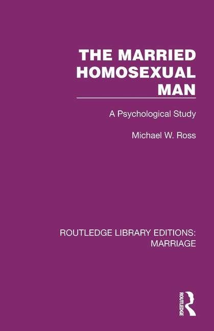 Married Homosexual Man: A Psychological Study