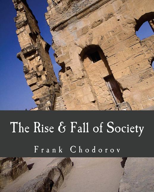 Rise and Fall of Society (Large Print Edition)