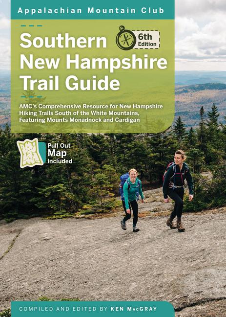 Southern New Hampshire Trail Guide: Amc's Comprehensive Resource for New Hampshire Hiking Trails Sou