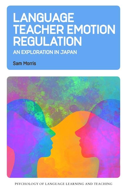 Language Teacher Emotion Regulation: An Exploration in Japan