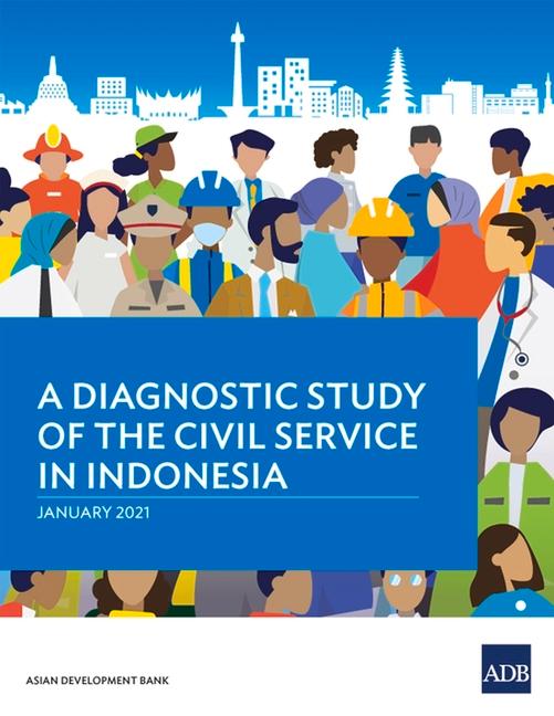 Diagnostic Study of the Civil Service in Indonesia