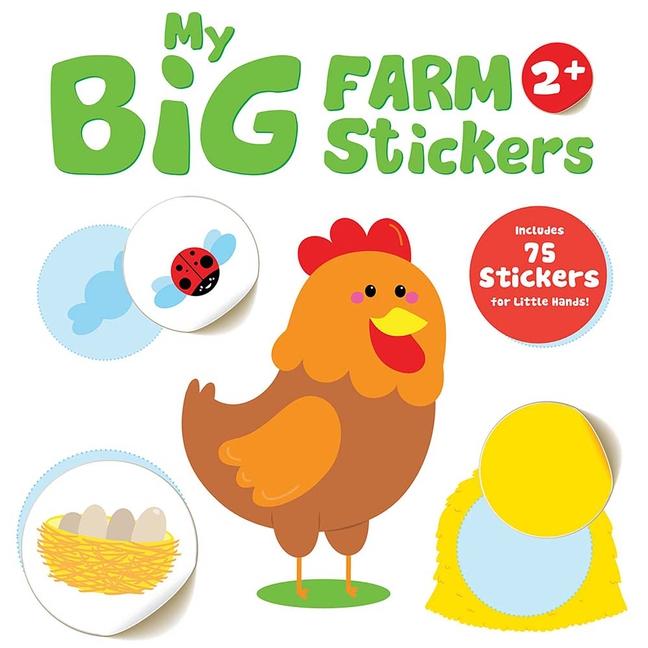 My Big Farm Sticker Book: Chicken (Ages 2+): Includes 75 Stickers for Little Hands!