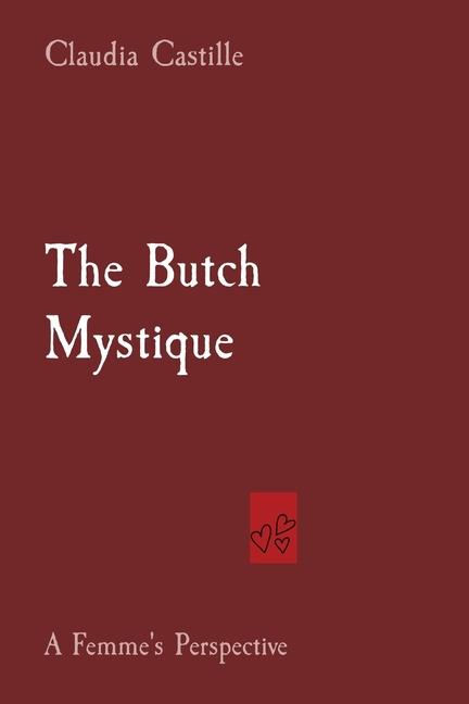 Butch Mystique: A Femme's Perspective