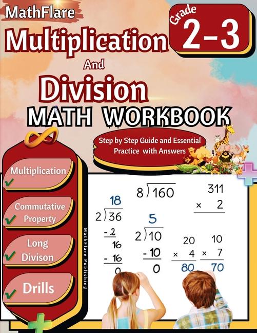 Multiplication and Division Math Workbook 2nd and 3rd Grade: Multiplication and Division Grade 2-3, 