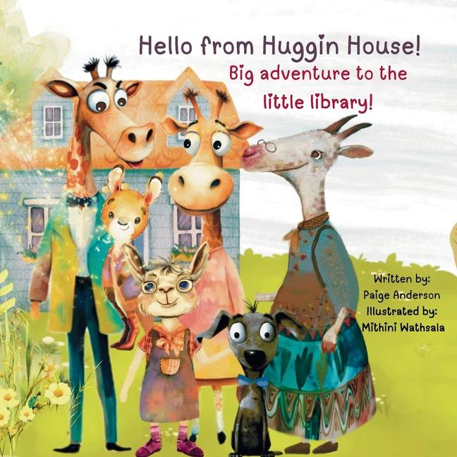 Hello from Huggin House!: Big adventure to the little library